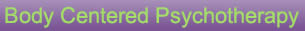 Body Centered Psychotherapy